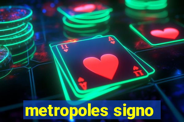 metropoles signo